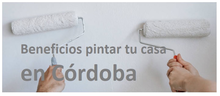 Beneficios pintar casa en Córdoba